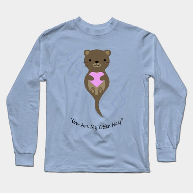 Adorable You Are My Otter Half Otter Long Sleeve T-Shirt by Hedgie Designs